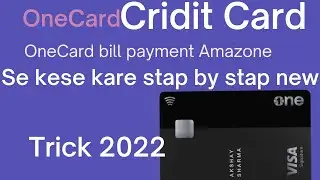 oneCard bill payment Amazone se Kese kare stap stap new trick 2022