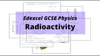 The WHOLE of Edexcel GCSE Physics RADIOACTIVTY