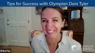 Tips for Success with Olympian Dani Tyler