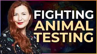 Fighting Animal Testing In The Cosmetics Industry! - Justine Jenkins