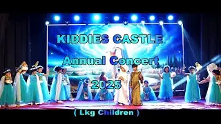 Kiddiescastle Annual Concert - 2025 LKG Children