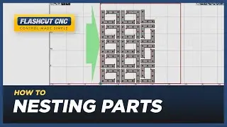How to Nest Parts - FlashCut CAD/CAM/CNC Software