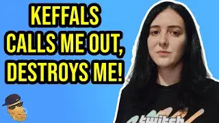 Keffals Bizarrely Confronts Me, Admits to Doing What She's Accusing Me Of, Embarrasses Herself