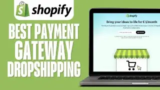 Best Payment Gateway for Shopify Dropshipping International (2024)