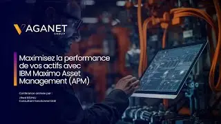 [Webinaire] Maximisez la performance de vos actifs avec IBM Maximo Asset Management APM