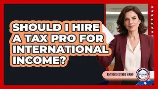 Should I Hire A Tax Pro For International Income?