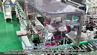 Laminated Tube Manufacturing Machine - How To Make Laminate Tubes? - Lami Tube Manufacturing Machine