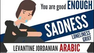Sadness in Arabic | Depressed? Alone? Learn Levantine Dialect terms to communicate your emotions