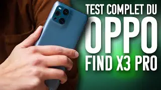 Oppo Find X3 Pro - Le TEST COMPLET  (feat. un 