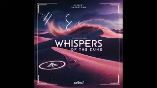 Adonai - Whispers Of The Dune (Original Mix)