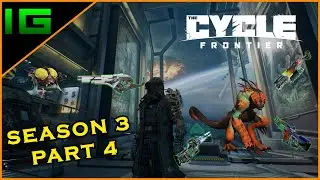 Chillin Doing Missions | THE CYCLE FRONTIER ✅ Gameplay - SEASON 3 - Part 4