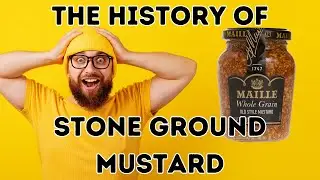 The History of Stone Ground Mustard