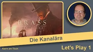 Brass: Lancashire (2007) 🚨 Let's Play der Kanal&auml;ra