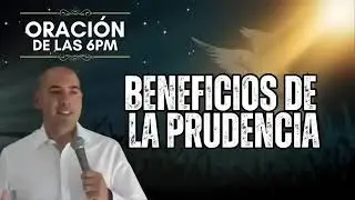 Beneficios de la prudencia   Oración de las 6pm 1