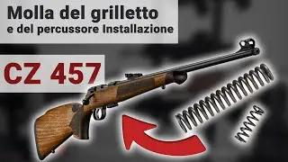 Come installare le molle del grilletto e del percussore su una CZ 457