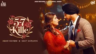 5-7 Kille (Official Video) Amar Sehmbi | Geet Goraaya | New Punjabi Songs 2026