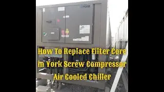 #York Chiller FiLter Core replacement