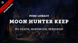 Moon Hunter Keep - Pure Lunacy (No Death, Hardmode, Speedrun)