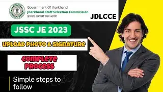 Upload photo and signature for JSSC JE complete process | #jssc #jsscje