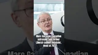 Marc Garneau, Canadian astronaut and former Liberal cabinet minister,dead at 76 # #breakingnews  RIP