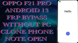 OPPO F21 PRO Android 13|Frp Bypass Without Pc | clone phone not open| 