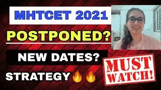 MHTCET 2021 | MHT CET POSTPONED? 😱|NEW STRATEGY 🔥🔥|MHT CET DATES |DON'T MISS LAST DAYS STRATEGY PLAN