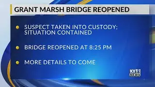 Grant Marsh Bridge reopened after pursuit