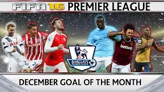 Fifa 16 Premier League Season - December 2015 Goal of the Month