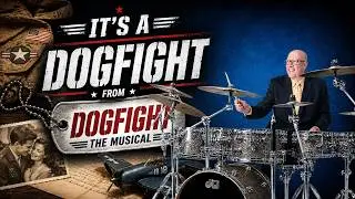 Dogfight the Musical &ndash; Drum Cover | Powerful Broadway Score with Intense Storyline