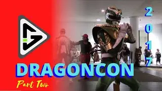 Dragon Con 2017 Part the Second