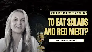 7X Method: When is the best time of day to eat salads and red meat?