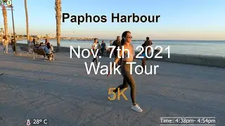 Paphos Cyprus|| Paphos Harbour +Walk Tour + Sunset |Nov.7th 2021| 5K  🚶
