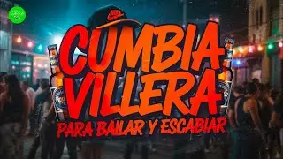 CUMBIA VILLERA PARA BAILAR Y ESCABIAR - Yerba Brava, El Empuje, La Liga, El Dipy, Los Gedes y m&aacute;s
