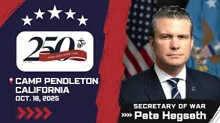 Secretary of War Pete Hegseth - Full Remarks at Marine Corps Base Camp Pendleton Oct. 18, 2025