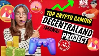 Decentraland Crypto: A Top Crypto Gaming Project Into The Next Bull Market