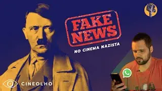 As Fake News do Cinema Nazista