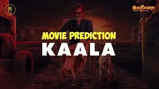Kaala | Movie Prediction | Rajinikanth, Huma Qureshi, Nana Patekar