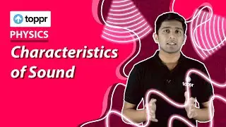 Characteristics of Sound | Sound | Class 9 Physics