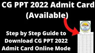 CG PPT 2022 Admit Card (Available) - How to Download Officially CG PPT 2022: Admit Card Online Mode
