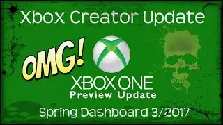 Xbox One Creator Update  March 2017 Dashboard Update (BETA)
