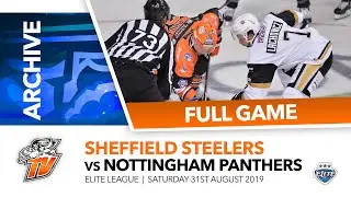 STEELERS TV ARCHIVE  | Sheffield Steelers vs Nottingham Panthers - 31/08/19