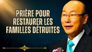 DAVID YONGGI CHO RÉVÈLE:  LA PRIÈRE QUI RESTAURE DES FAMILLES DÉTRUITES EN 7 JOURS