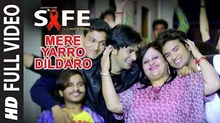 Mere Yarro Dildaro Full Video Song | SAFE | Amit Vashisth, Dimple, Nishant Garg, Apurva Thakur