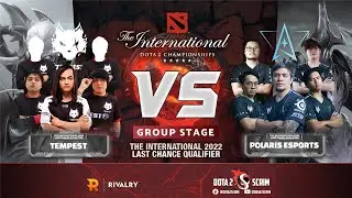 Tempest vs Polaris Esports - The International 2022: Last Chance Qualifier - Group Stage - BO2