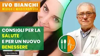 Salute e Benessere: I Consigli Imperdibili del Dottor Ivo Bianchi 👍🍓🥦