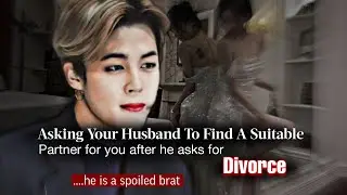 Asking Your Husband To Find A Suitable Partner For You After He Ask For Divorce|Jimin ff|PJM Oneshot
