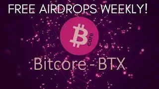 FREE BITCORE (BTX) AIRDROPS - Here's How!!!!