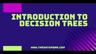 Decision Tree in Machine Learning - Introduction |Machine Learning in Python|The Data Monk