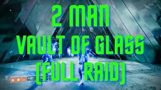 2 Man Vault of Glass Full Raid (Destiny 2)