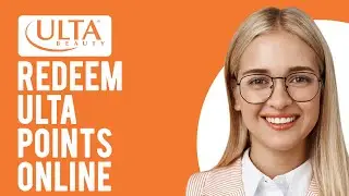 How to Redeem Ulta Points Online (Earning and Redeeming Points at Ulta)